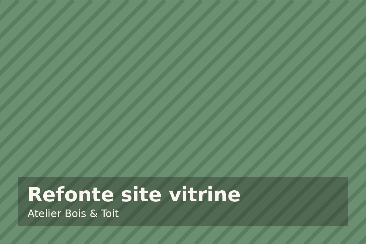 Refonte du site vitrine — Atelier Bois & Toit